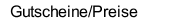 Gutscheine/Preise 
