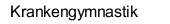 Krankengymnastik 